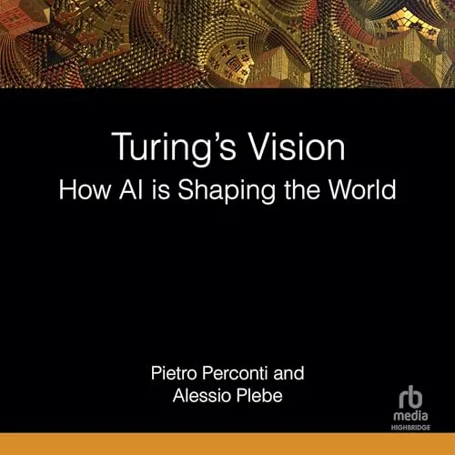 Turing’s Vision By Pietro Perconti, Alessio Plebe